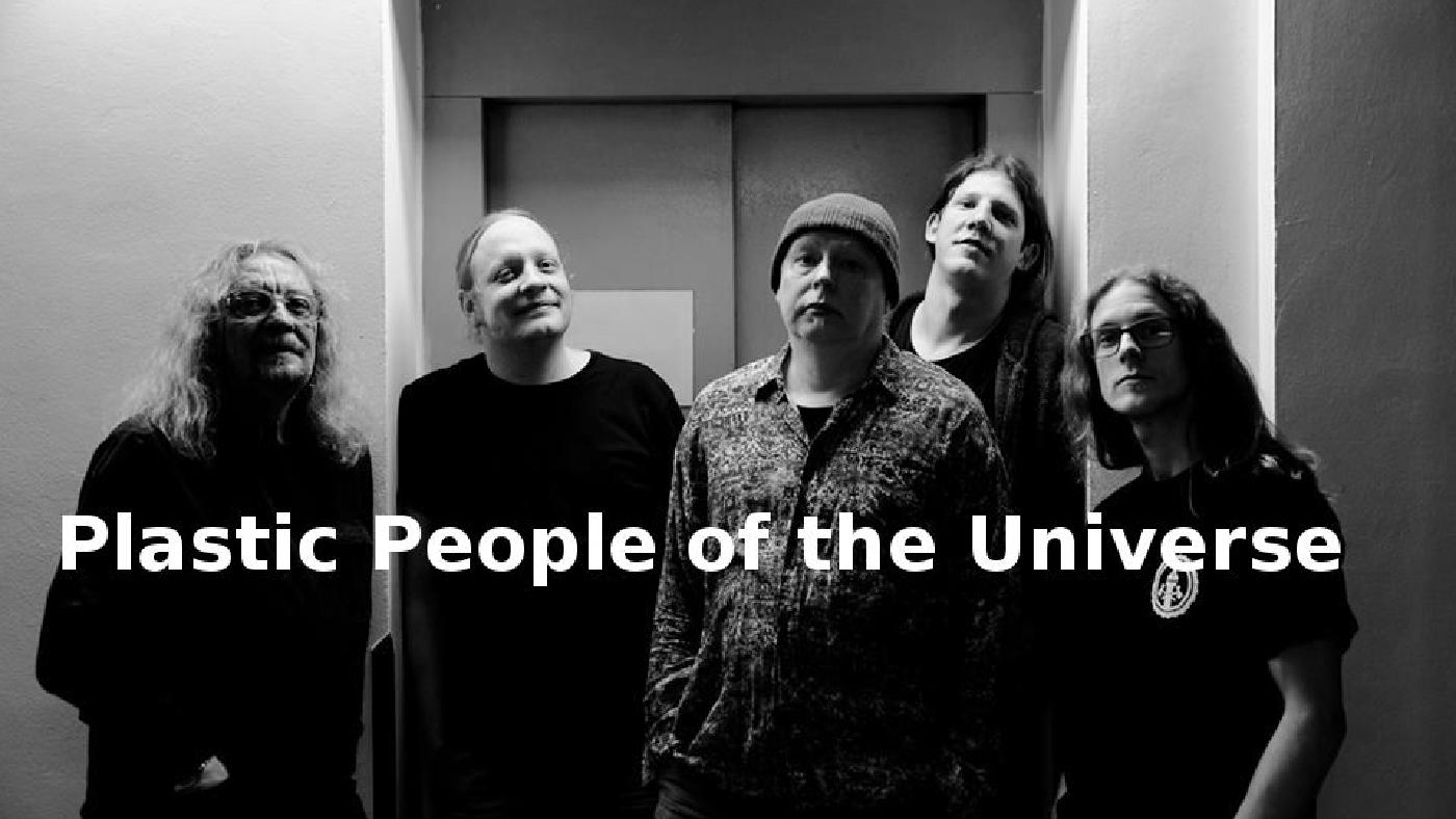 The Plastic People of The Universe